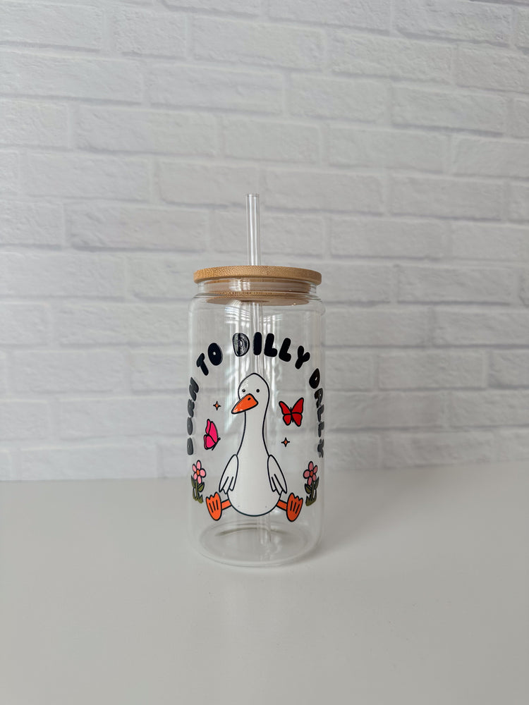 Born to Dilly Dally Glass Cup
