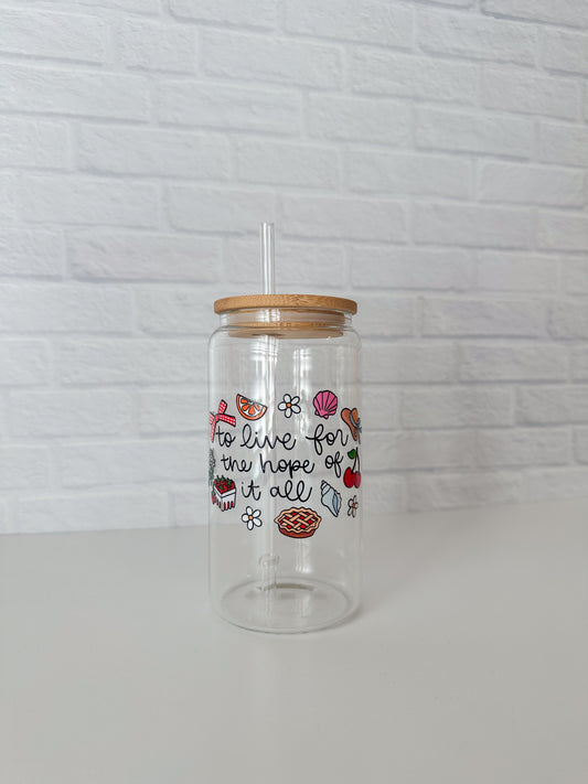 The Hope of it All Glass Cup
